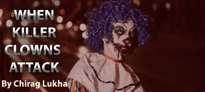 WHAT TO DO WHEN CLOWNS ATTACK: Self Defence against Killer Clowns |4 mins read|