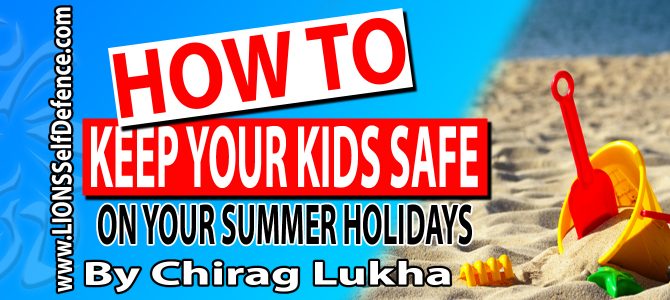 How to keep your kids safe on Holiday